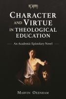 Character and Virtue in Theological Education
