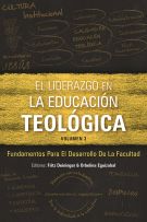 El liderazgo en la educación teológica, volumen 3