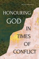 Honouring God in Times of Conflict